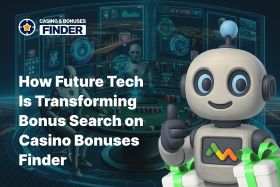 How Future Tech is transforming bonus search on Casino Bonuses Finder