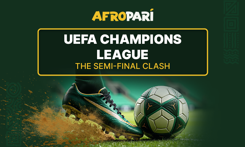 PSG take on Bayern while Atletico face Arsenal: AfroPari presents the UCL semifinal matches preview!
